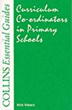 Book Curriculum Co-ordinators In Primary Schools (collins Essential Guide) free
