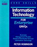 Book Information Technology For Enterprise Gnvqs: Business / Management Studies / Retail And Distributive Services / Information Technology (collins Gnvq Core Skills) free
