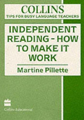 Book Independent Reading - How to Make It Work (Collins Tips for Busy Language Teachers) free