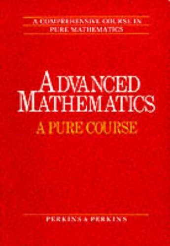 Book Advanced Mathematics: A Comprehensive Course in Pure Mathematics: A Pure Course (Advanced Mathematics) free