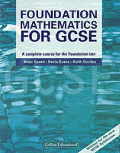 Book Foundation Mathematics For Gcse: A Complete Course For The Foundation Tier free