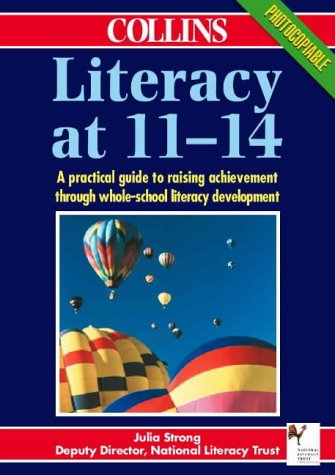 Book Literacy At 11-14 : A Practical Guide To Raising Achievement Through Whole-school Literacy free