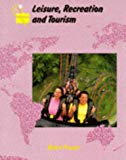 Book Leisure, Recreation And Tourism (collins A Level Geography) free
