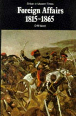 Book Foreign affairs, 1815-1865, (Britain in modern times) free