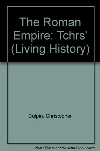 Book The Roman Empire: Teacher's Notes (collins Living History) free Book The Roman Empire: Teacher's Notes (collins Living History) free