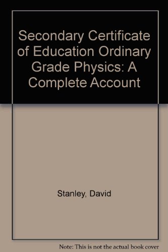 Book Secondary Certificate of Education Ordinary Grade Physics: A Complete Account free