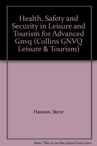 Book Health, Safety And Security In Leisure And Tourism For Advanced Gnvq (collins Gnvq Leisure And Tourism) (collins Gnvq Leisure & Tourism) free