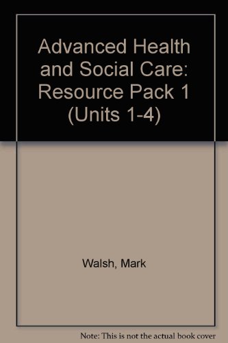 Book Advanced Health And Social Care: Resource Pack 1 (units 1-4) free