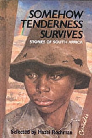 Book Somehow Tenderness Survives: Stories Of Southern Africa (cascades) free