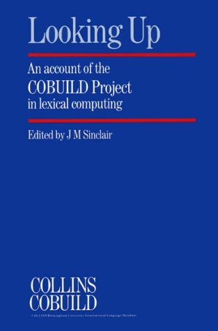 Book Collins Cobuild Looking Up: An Account of the Cobuild Project in Lexical Computing free
