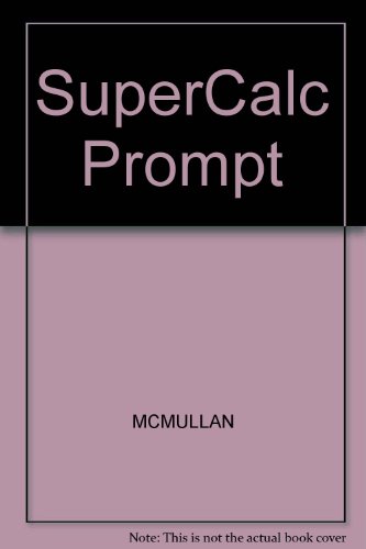 Book Supercalc Prompt: The Spreadsheet Made Fast And Simple free