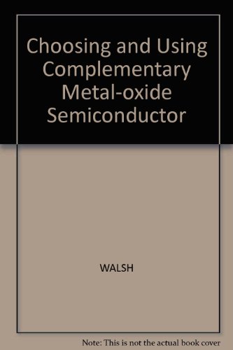 Book Choosing and Using Complementary Metal-oxide Semiconductor free
