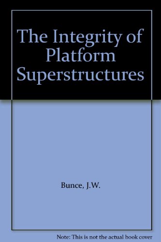 Book The integrity of platform superstructures: Analysis in accordance with API RP2A free