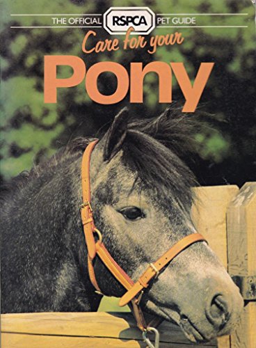 Book Care for Your Pony (Official RSPCA Pet Guides) free