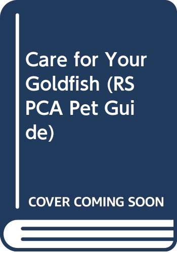 Book Care for Your Goldfish (Official RSPCA Pet Guides) free