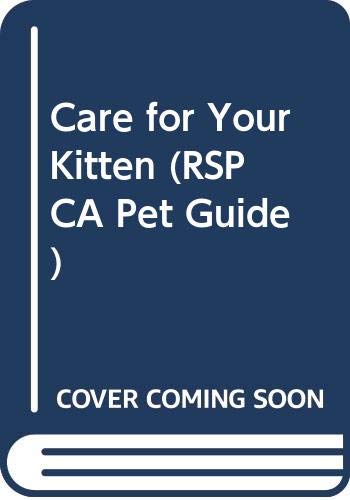 Book Care For Your Kitten (official Rspca Pet Guides) free
