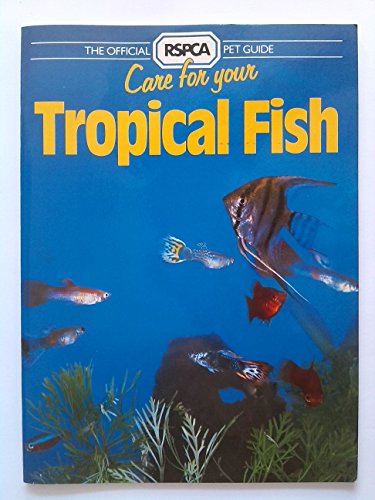 Book Care for Your Tropical Fish (Official RSPCA Pet Guides) free