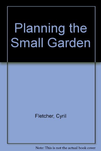 Book Planning the Small Garden free