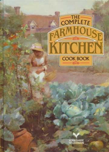 Book The Complete Farmhouse Kitchen Cookbook free