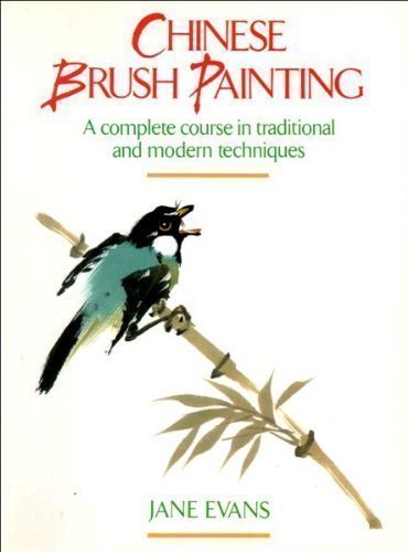 Book Chinese brush painting: A complete course in traditional and Modern Techniques free