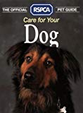 Book Care for Your Dog (Official RSPCA Pet Guides) free