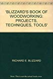 Book 'BLIZZARD'S BOOK OF WOODWORKING: PROJECTS, TECHNIQUES, TOOLS' free