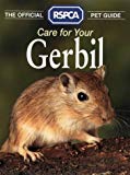 Book Care for Your Gerbil (Official RSPCA Pet Guides) free