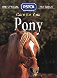 Book Care for Your Pony (Official RSPCA Pet Guides) free