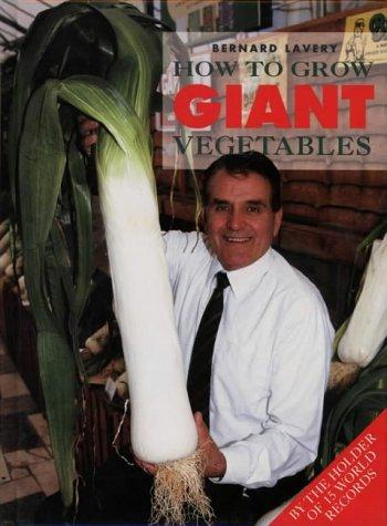 Book How to Grow Giant Vegetables free