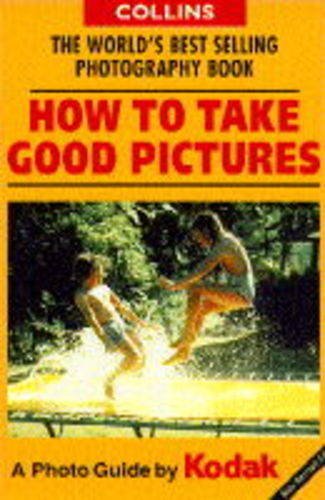 Book How to Take Good Pictures: A Photo Guide by Kodak free