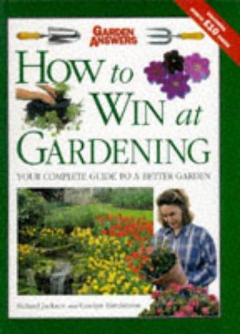 Book How to Win at Gardening: The One-stop Gardening Book for All free