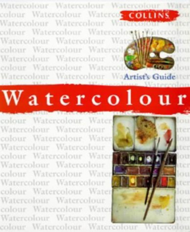 Book Collins Artist's Guide: Watercolour (Collins Artist's Guides) free