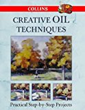 Book Collins Creative Oil Techniques (Creative Painting Techniques) free