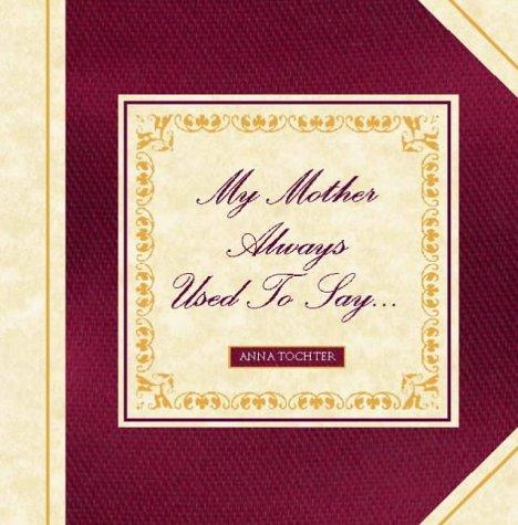 Book My Mother Always Used To Say... free