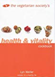 Book The Vegetarian Society's Health and Vitality Cookbook: Recipes for a Healthy Life free