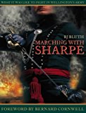 Book Marching With Sharpe : What It Was Like to Fight in Wellington's Army free