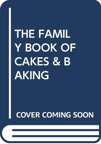 Book THE FAMILY BOOK OF CAKES & BAKING free