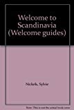 Book Scandinavia: Denmark, Finland, Iceland, Norway And Sweden : Welcome To Scandinavia (welcome Guides) free