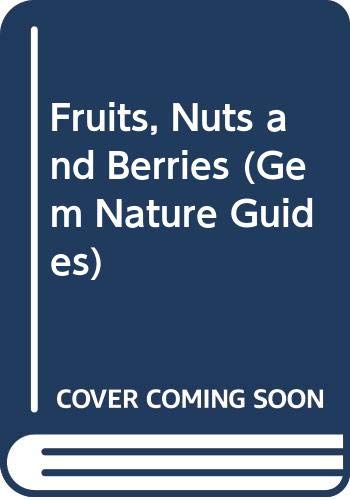 Book Fruits, Nuts and Berries and Conspicuous Seeds (Collins Gems) (Gem Nature Guides) free