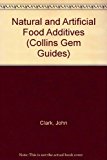Book Collins Gem Guide to Natural and Artificial Food Additives (Collins Gems) (Collins Gem Guides) free