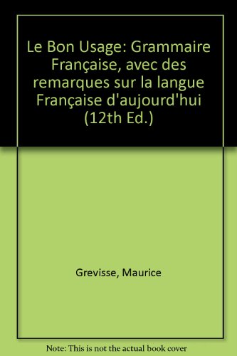 Book Le Bon Usage: Grammaire Francaise (French Edition) free