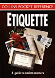 Book Title: Etiquette (Collins Pocket Reference) free