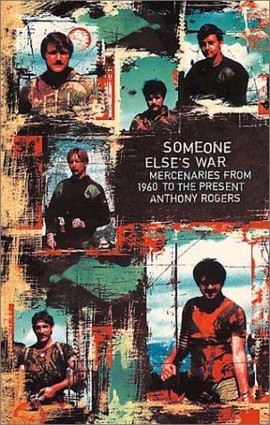 Book Someone Else's War: Mercenaries from 1960 to the Present free