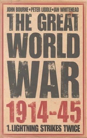 Book The Great World War 1914-45: Volume I: Lightning Strikes Twice free