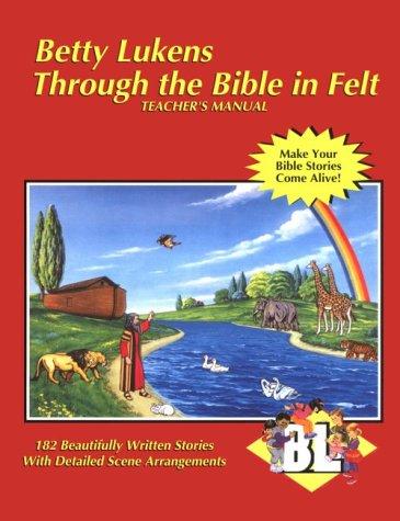 Book Through the Bible in Felt: Teacher's Manual free