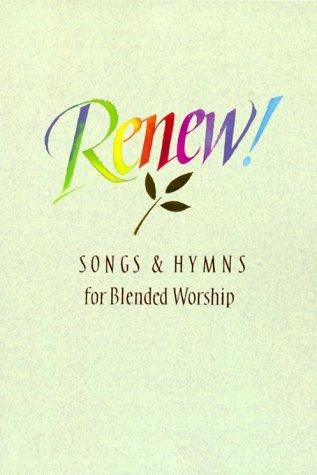 Book Renew!: Songs & Hymns For Blended Worship free
