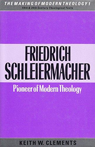 Book Friedrich Schleiermacher: Pioneer of modern theology (The Making of modern theology) free