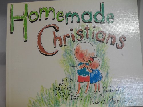 Book Homemade Christians: A Guide for Parents of Young Children free