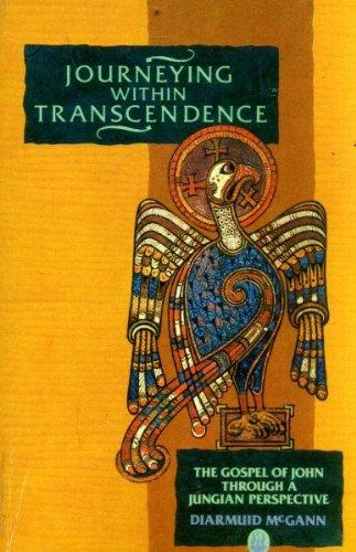 Book Journeying Within Transcendence: The Gospel Of John Through A Jungian Perspective free