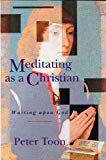 Book Meditating As a Christian: Waiting upon God free